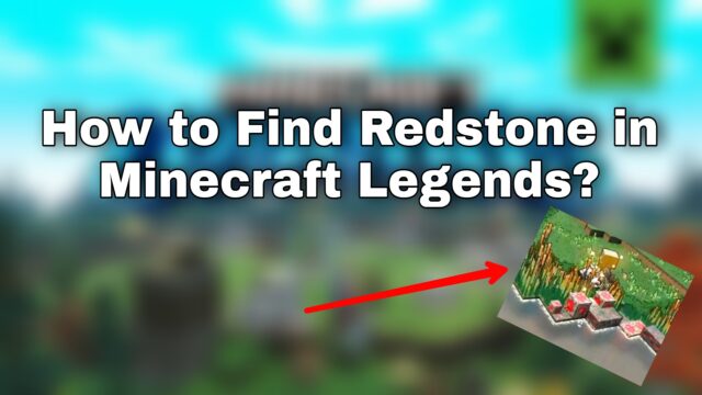 how to find redstone in minecraft legends