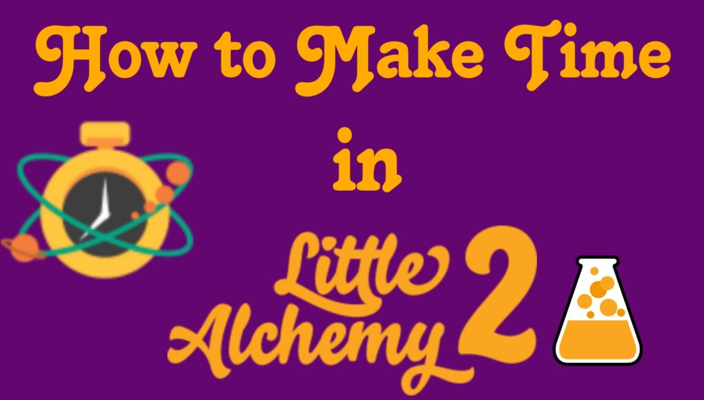 How to make time in little alchemy 2